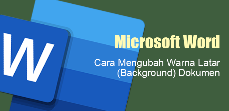 5 Trik Rahasia Cara Mengubah Background Microsoft Word 2007 yang Jarang Diketahui